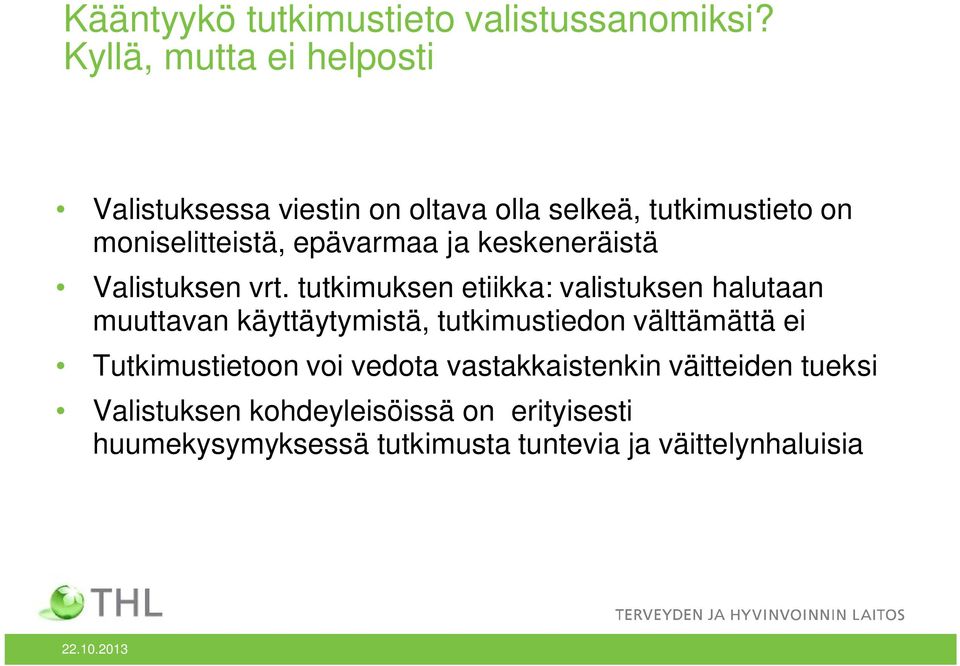 epävarmaa ja keskeneräistä Valistuksen vrt.