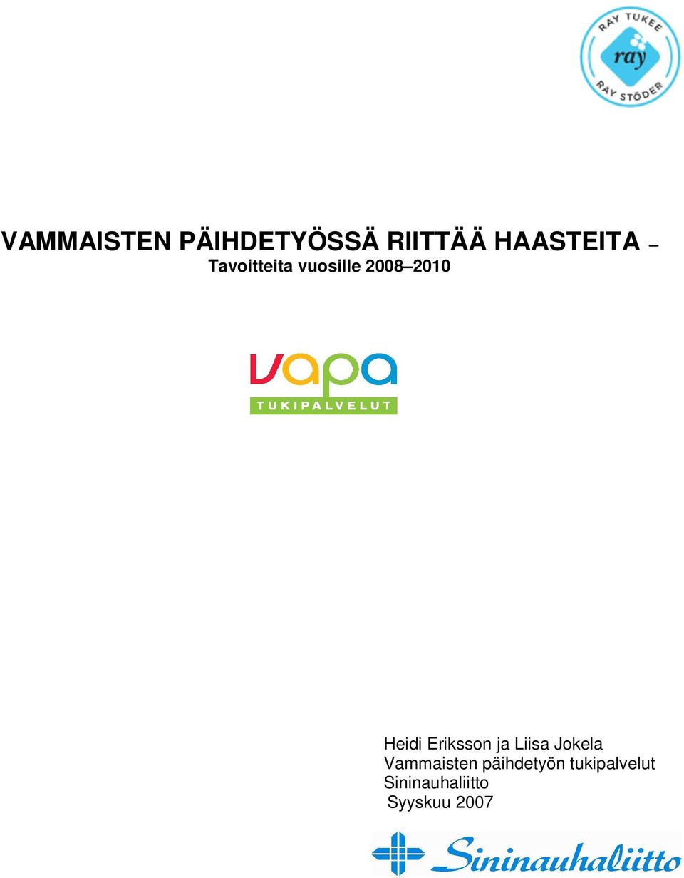 Eriksson ja Liisa Jokela Vammaisten