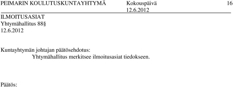 Kokouspäivä 16 Yhtymähallitus