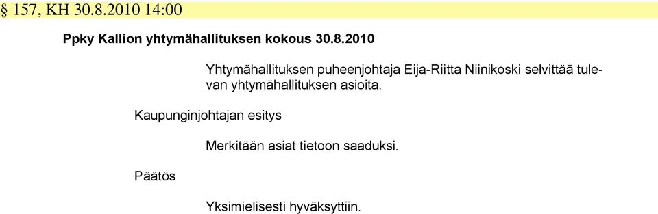 2010 Yhtymähallituksen puheenjohtaja Eija-Riitta Niinikoski