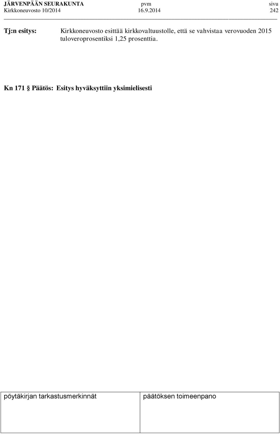 kirkkovaltuustolle, että se vahvistaa verovuoden 2015