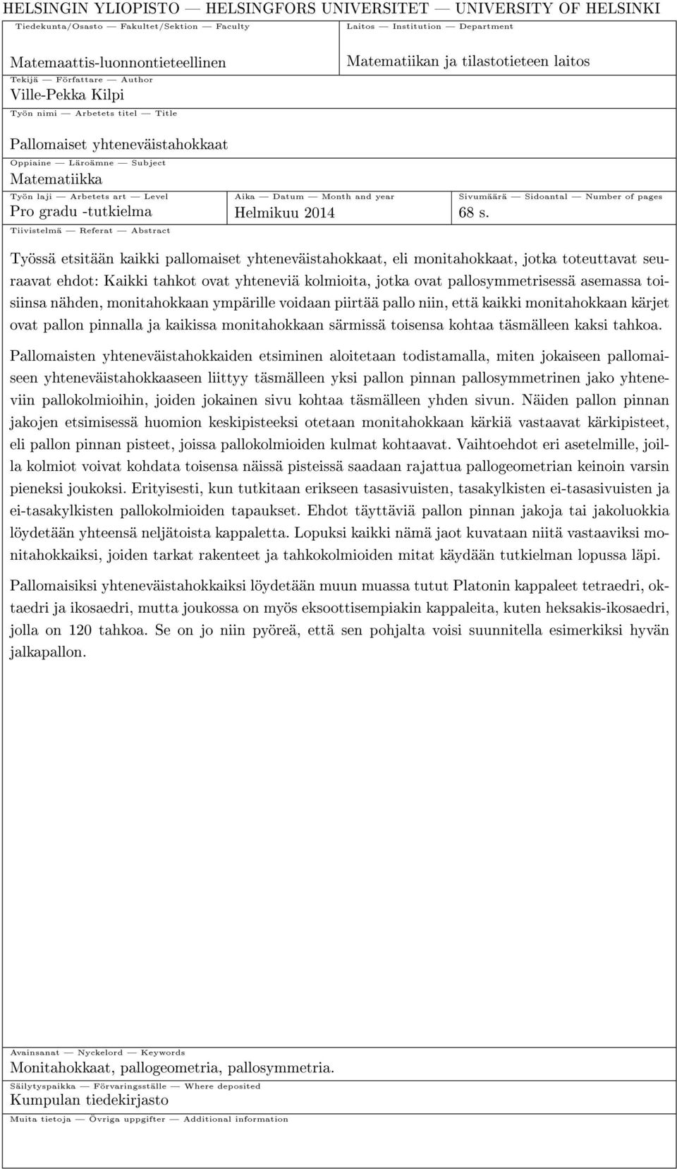 Month and year Sivumäärä Sidoantal Number of pages Pro gradu -tutkielma Helmikuu 2014 68 s.