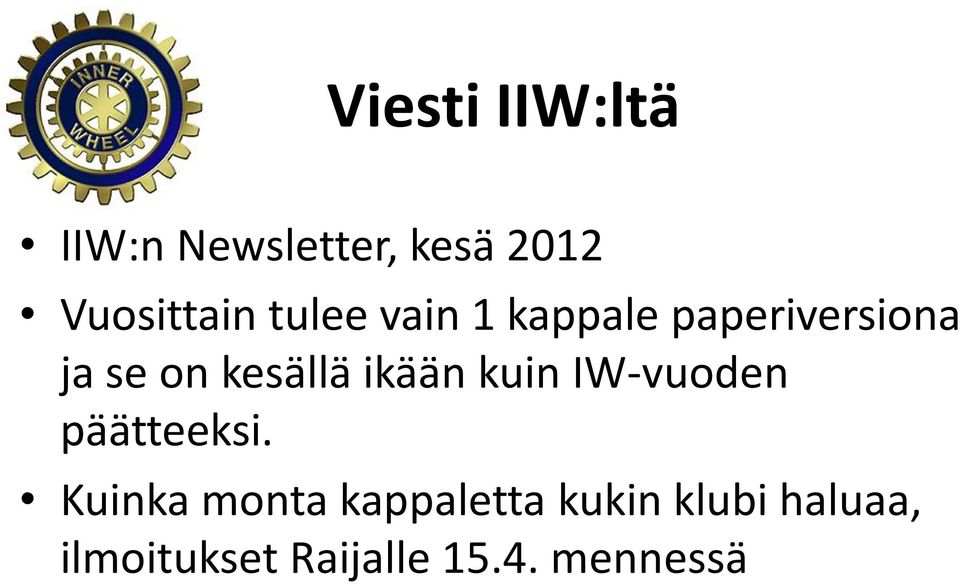 ikään kuin IW-vuoden päätteeksi.