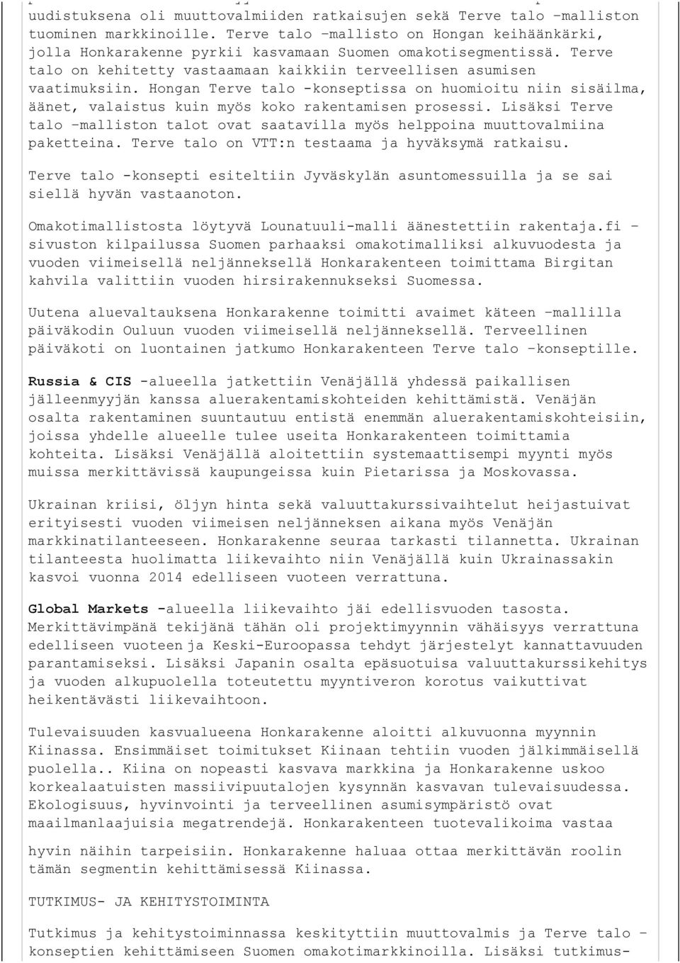 Hongan Terve talo -konseptissa on huomioitu niin sisäilma, äänet, valaistus kuin myös koko rakentamisen prosessi.