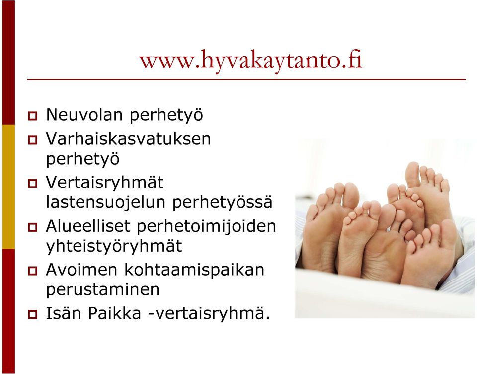Vertaisryhmät lastensuojelun perhetyössä Alueelliset