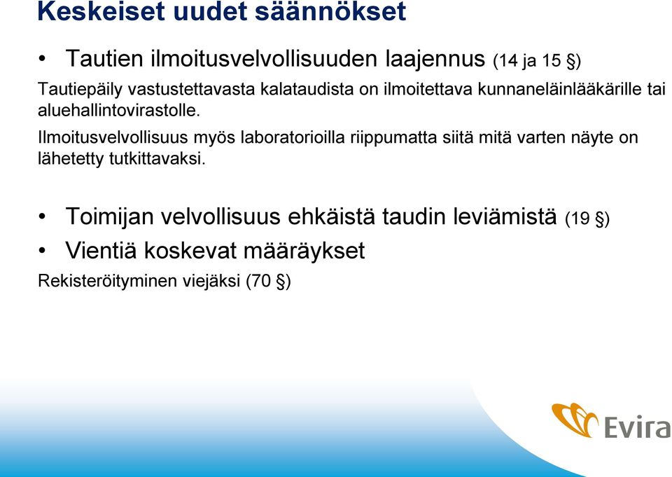 Ilmoitusvelvollisuus myös laboratorioilla riippumatta siitä mitä varten näyte on lähetetty