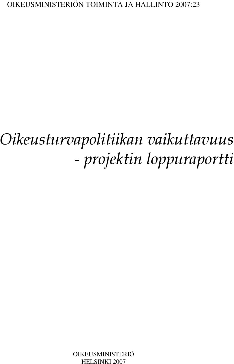 Oikeusturvapolitiikan vaikuttavuus
