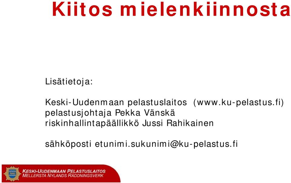 fi) pelastusjohtaja Pekka Vänskä