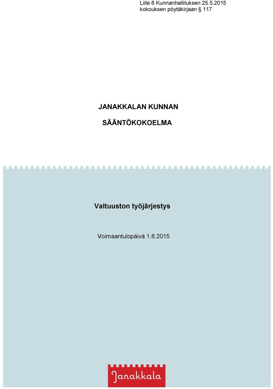 JANAKKALAN KUNNAN SÄÄNTÖKOKOELMA