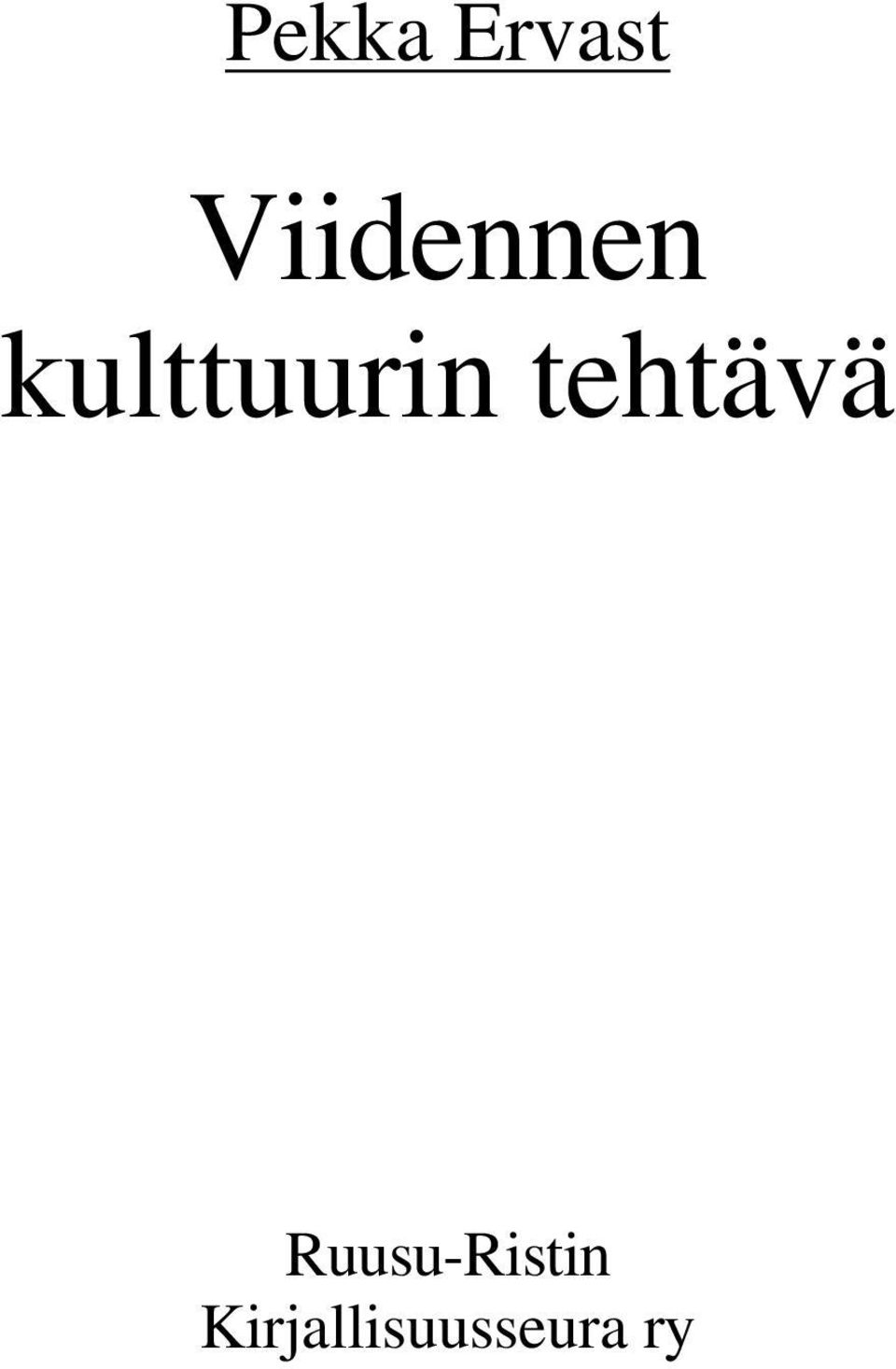 kulttuurin tehtävä