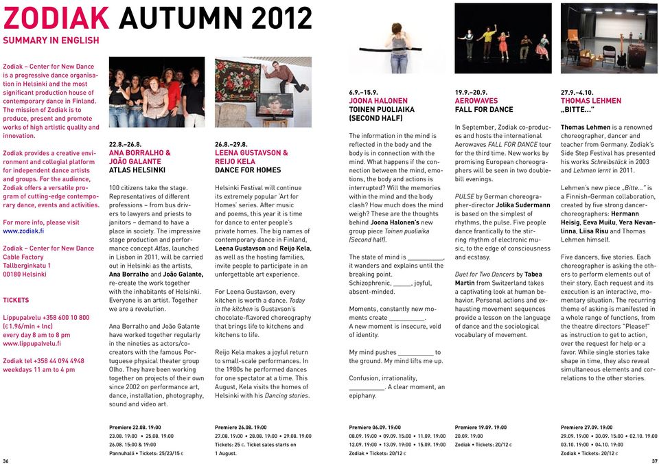 Zodiak provides a creative environment and collegial platform for independent dance artists and groups.