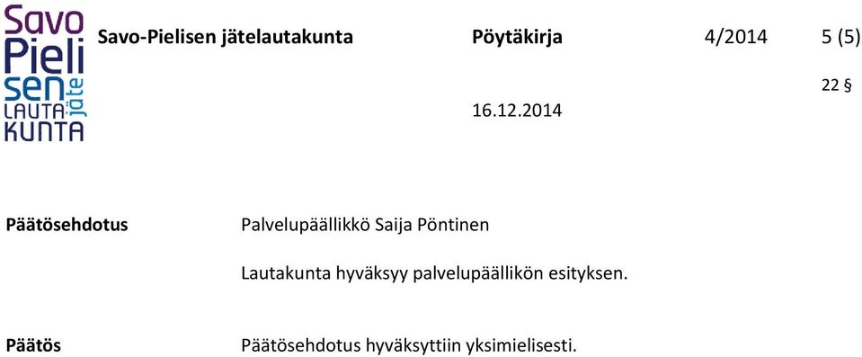 Pöntinen Lautakunta hyväksyy palvelupäällikön