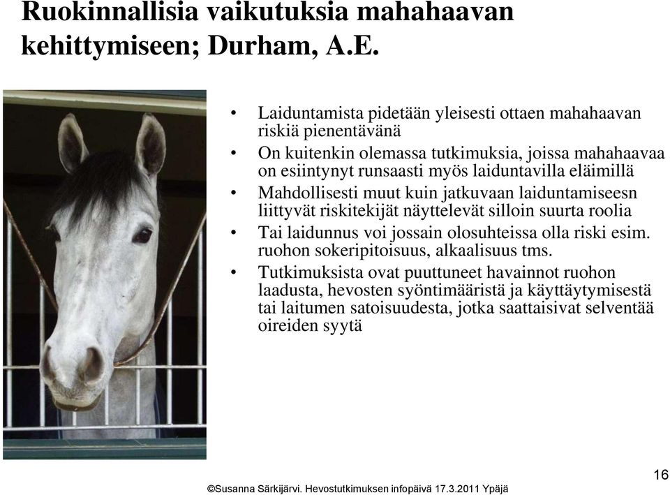 laiduntavilla eläimillä Mahdollisesti muut kuin jatkuvaan laiduntamiseesn liittyvät riskitekijät näyttelevät silloin suurta roolia Tai laidunnus voi