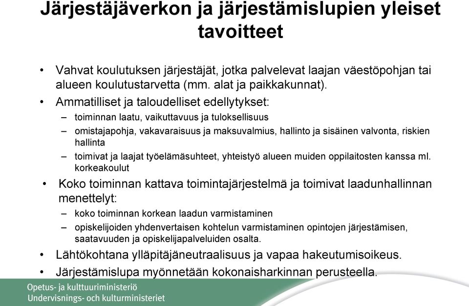 laajat työelämäsuhteet, yhteistyö alueen muiden oppilaitosten kanssa ml.