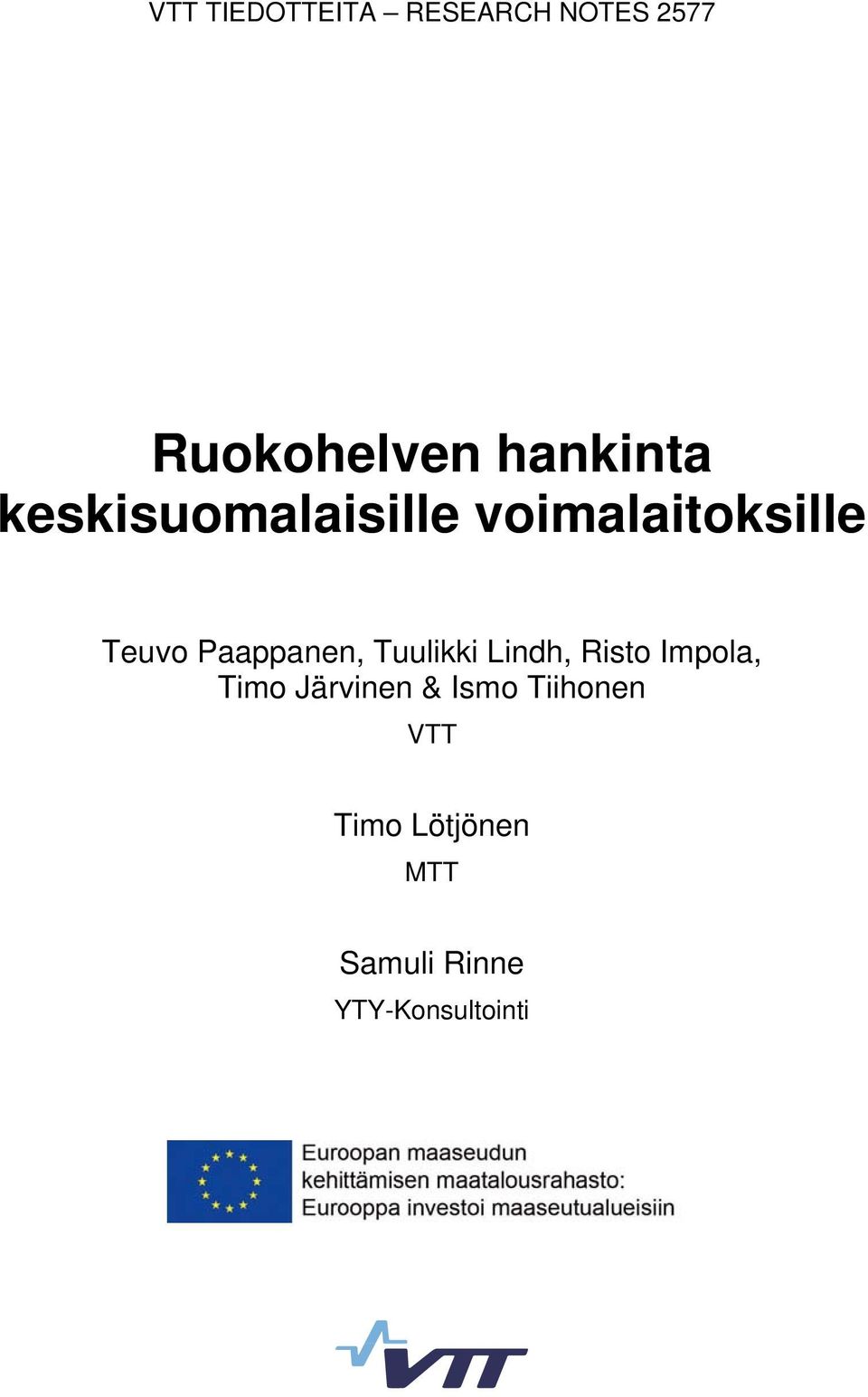 Paappanen, Tuulikki Lindh, Risto Impola, Timo Järvinen