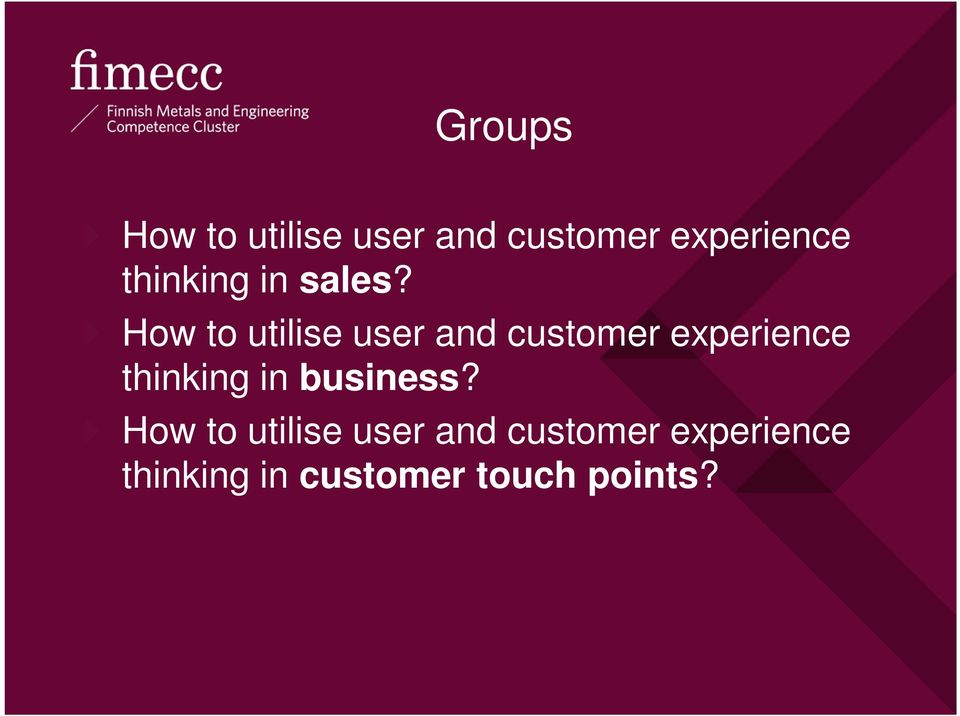 How to utilise user and customer experience thinking