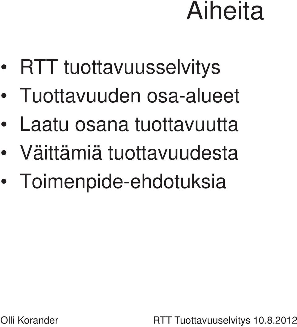 osana tuottavuutta Väittämiä