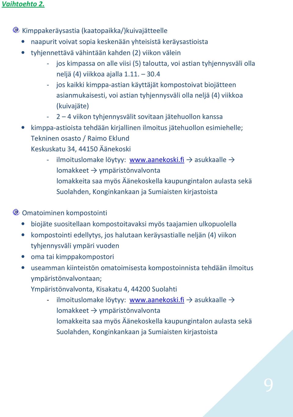 voi astian tyhjennysväli olla neljä (4) viikkoa ajalla 1.11. 30.