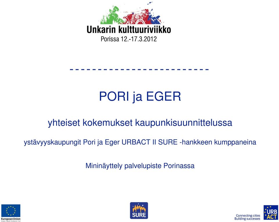 ystävyyskaupungit Pori ja Eger URBACT II SURE