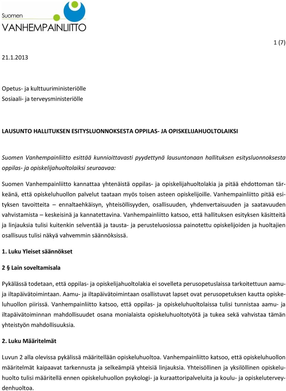 pitää ehdottoman tärkeänä, että opiskeluhuollon palvelut taataan myös toisen asteen opiskelijoille.