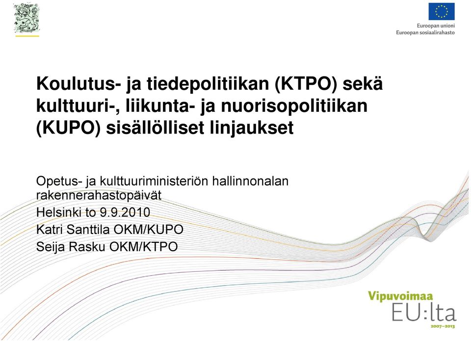 linjaukset Opetus- ja kulttuuriministeriön hallinnonalan