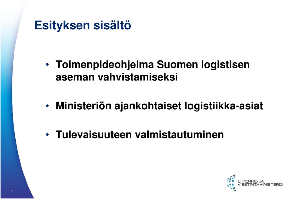 vahvistamiseksi Ministeriön