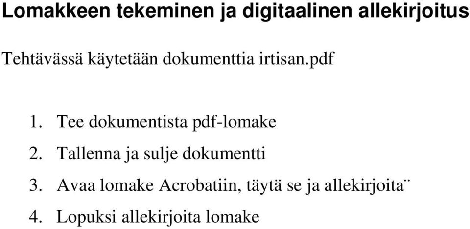 Tee dokumentista pdf-lomake 2.