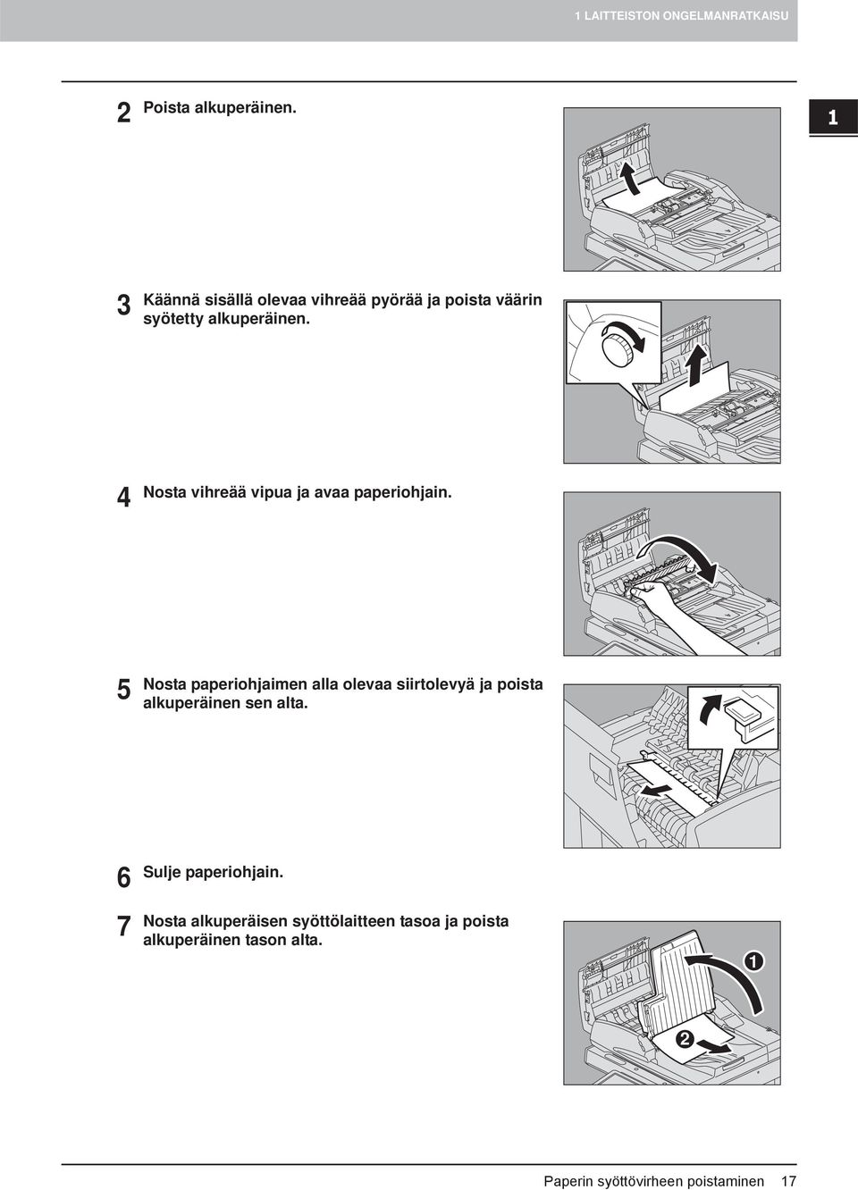 4 Nosta vihreää vipua ja avaa paperiohjain.