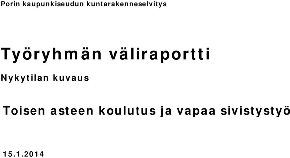 väliraportti Nykytilan kuvaus