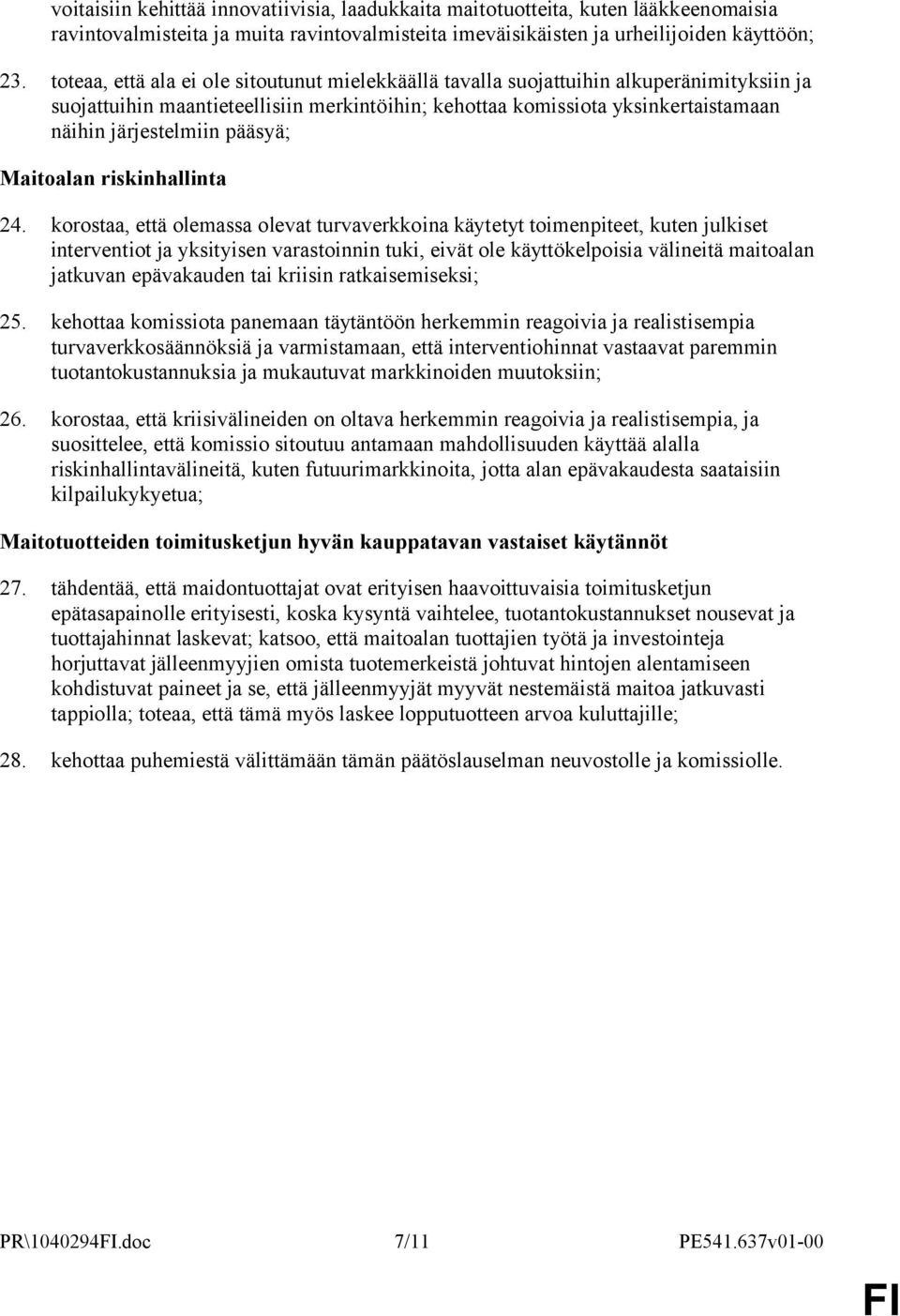 pääsyä; Maitoalan riskinhallinta 24.