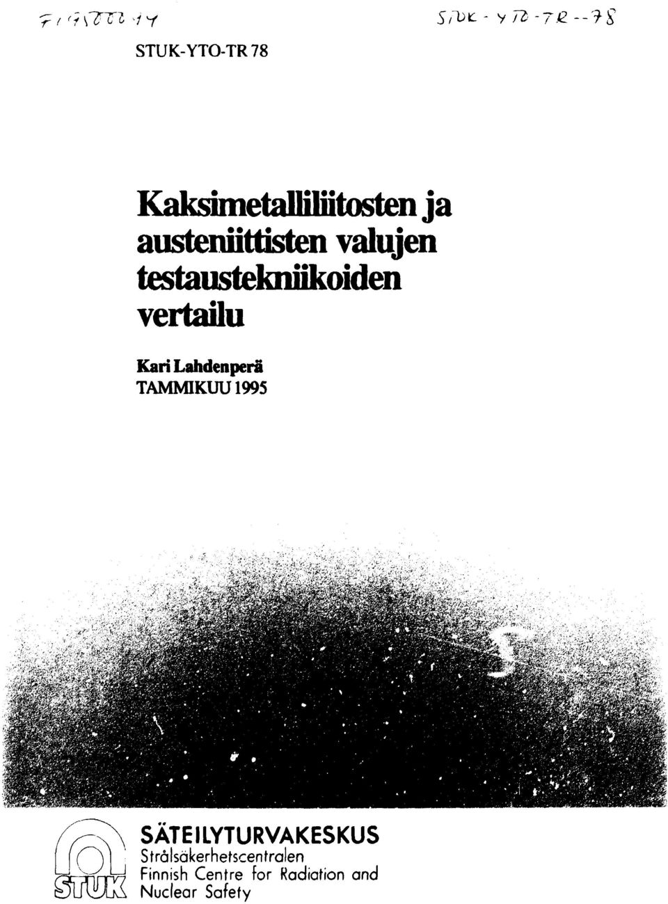 testaustekniikoiden vertailu Kari Lahdenperä TAMMIKUU 1995 Y&k-