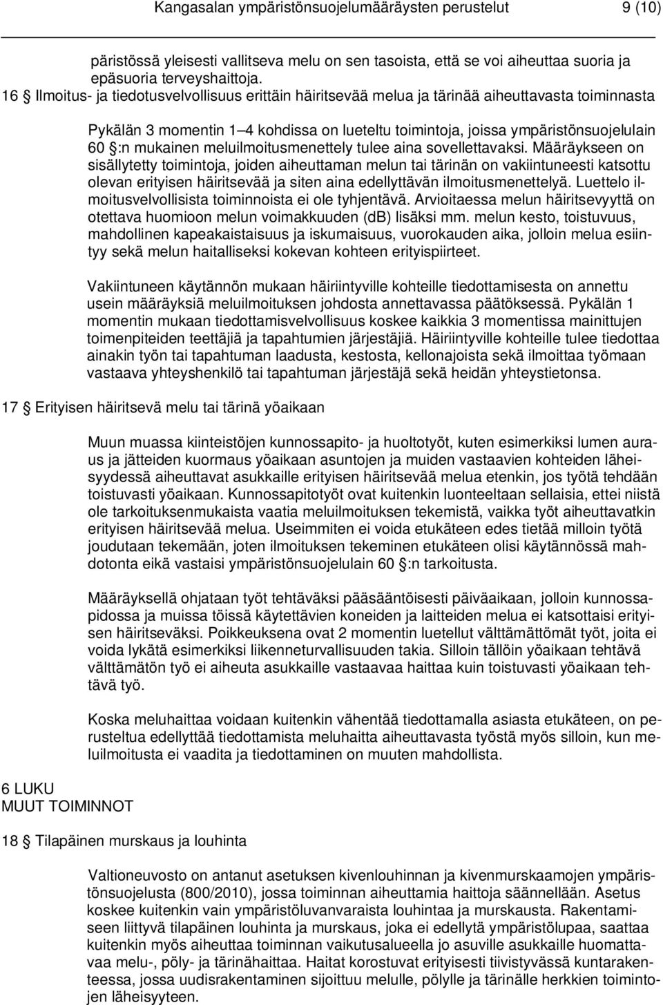 mukainen meluilmoitusmenettely tulee aina sovellettavaksi.