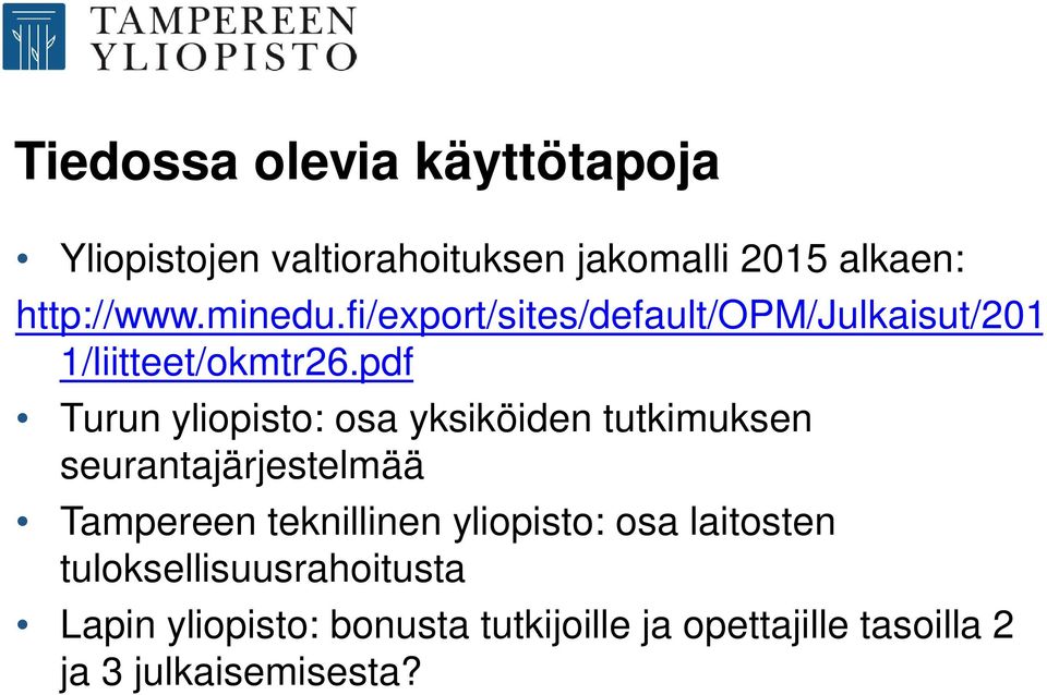 pdf Turun yliopisto: osa yksiköiden tutkimuksen seurantajärjestelmää Tampereen teknillinen