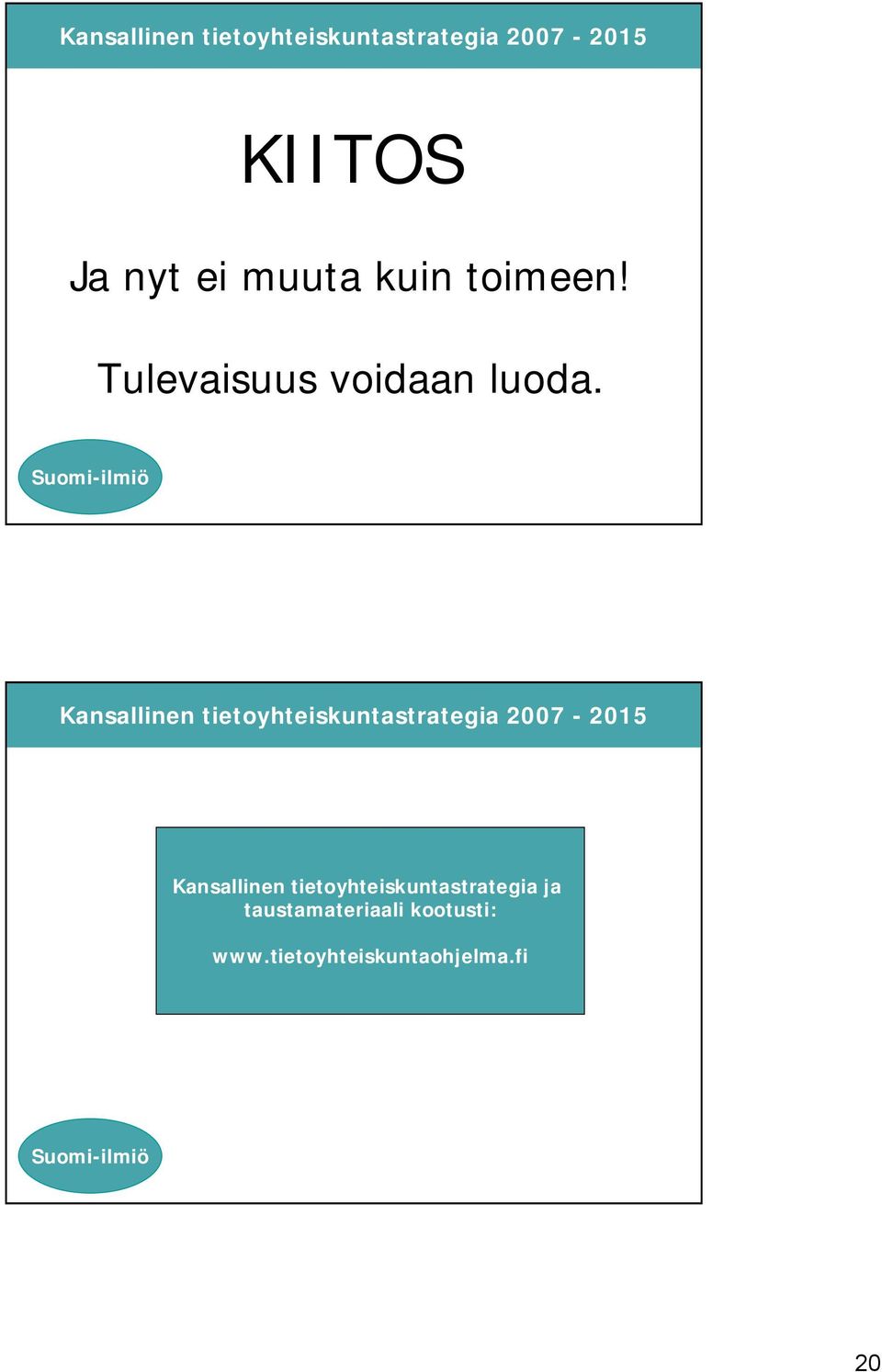 Kansallinen tietoyhteiskuntastrategia ja