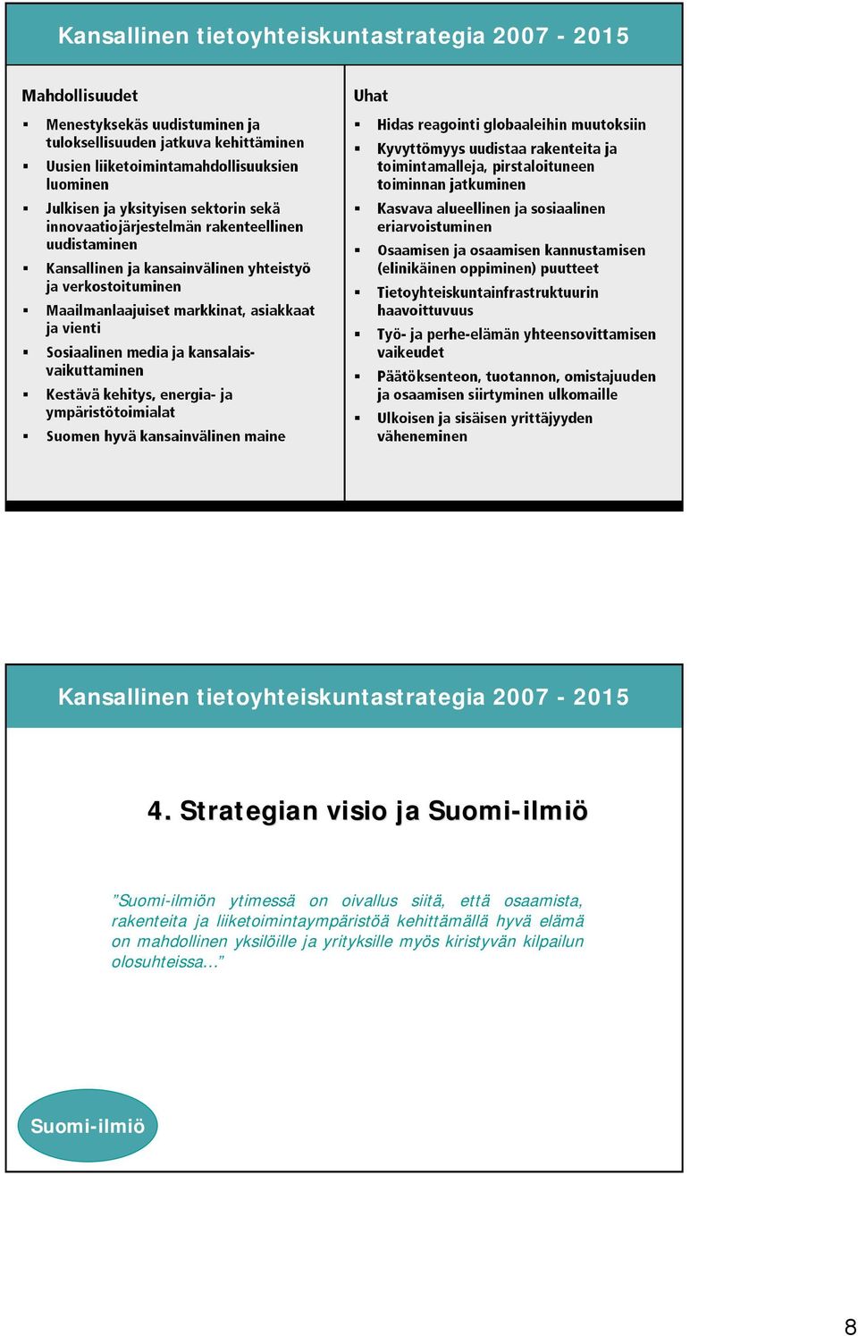 liiketoimintaympäristöä kehittämällä hyvä elämä on