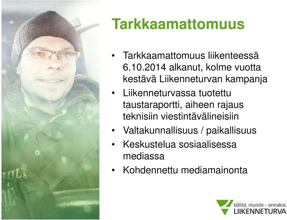 Liikenneturvassa tuotettu taustaraportti, aiheen rajaus teknisiin