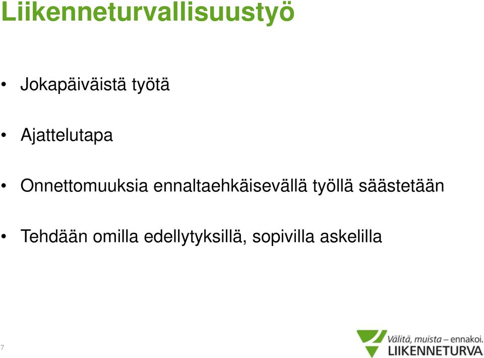 ennaltaehkäisevällä työllä säästetään