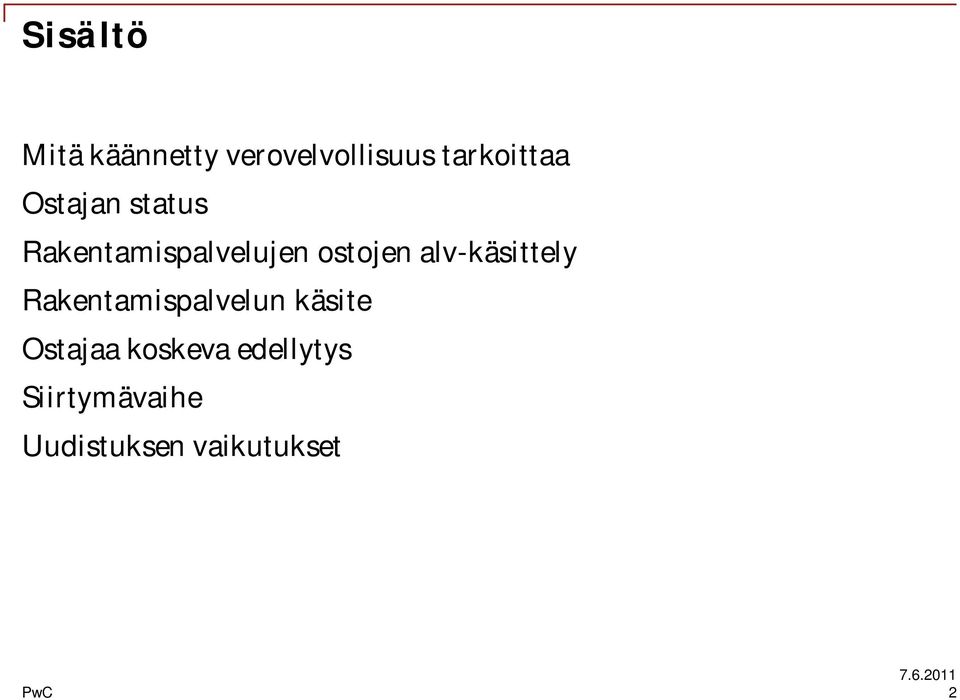 ostojen alv-käsittely Rakentamispalvelun käsite