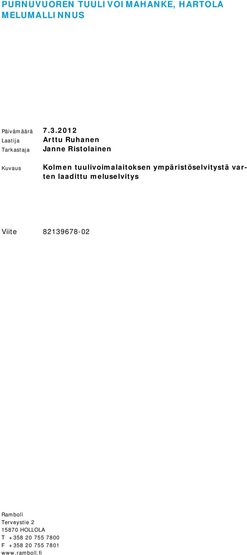 tuulivoimalaitoksen ympäristöselvitystä varten laadittu meluselvitys Viite