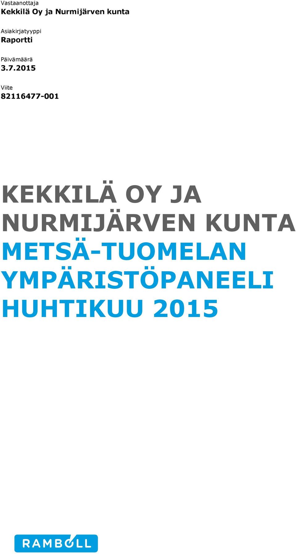 2015 Viite 82116477-001 KEKKILÄ OY JA