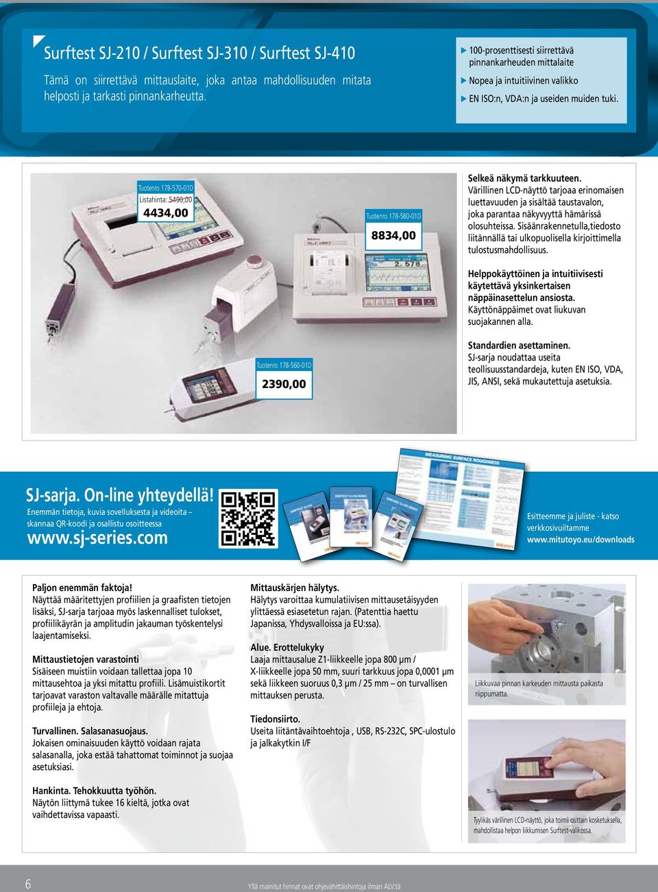 Värillinen LCD-näyttö tarjoaa erinomaisen luettavuuden ja sisältää taustavalon, joka parantaa näkyvyyttä hämärissä olosuhteissa.