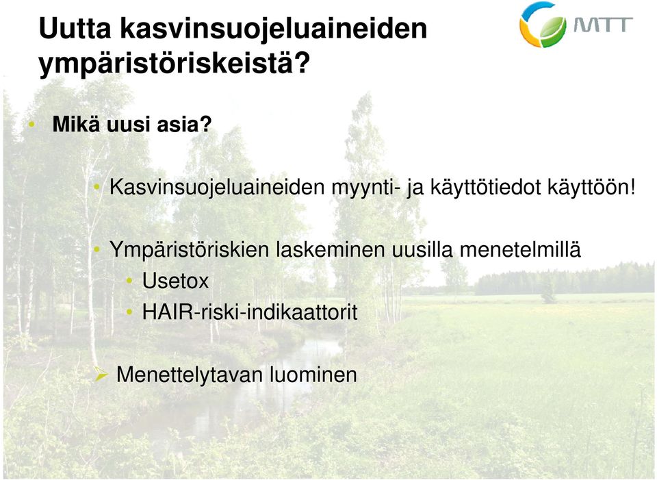 Ympäristöriskien laskeminen uusilla menetelmillä Usetox