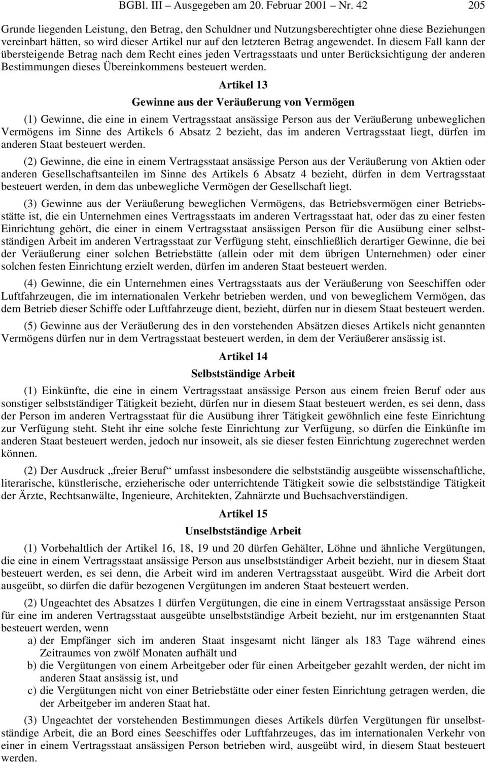 In diesem Fall kann der übersteigende Betrag nach dem Recht eines jeden Vertragsstaats und unter Berücksichtigung der anderen Bestimmungen dieses Übereinkommens besteuert werden.