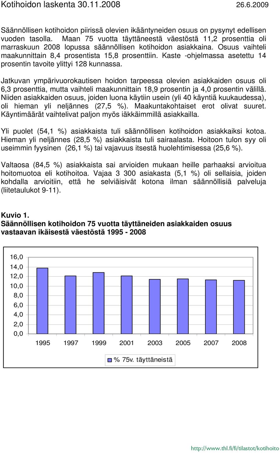 Kaste -ohjelmassa asetettu 14 prosentin tavoite ylittyi 128 kunnassa.