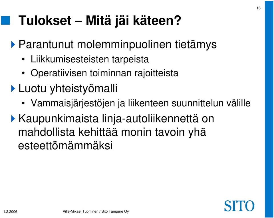 Operatiivisen toiminnan rajoitteista Luotu yhteistyömalli