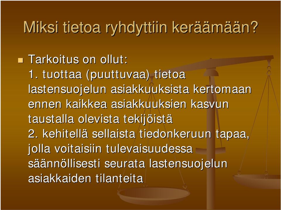 asiakkuuksien kasvun taustalla olevista tekijöist istä 2.