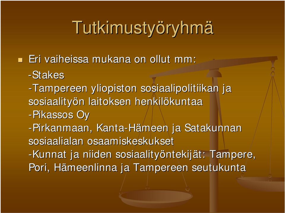 -Pikassos Oy -Pirkanmaan, Kanta-Hämeen ja Satakunnan sosiaalialan osaamiskeskukset