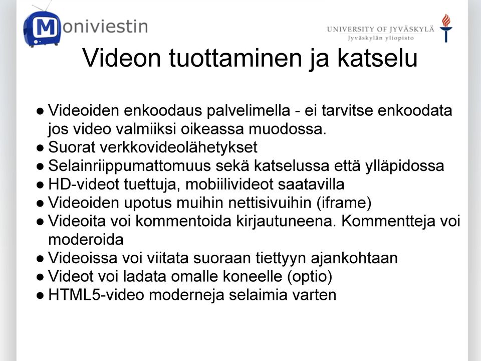 saatavilla Videoiden upotus muihin nettisivuihin (iframe) Videoita voi kommentoida kirjautuneena.