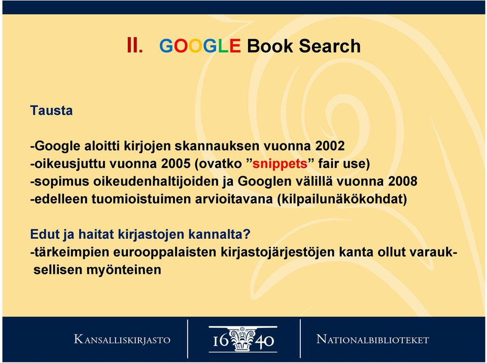 2005 (ovatko snippets fair use) -sopimus oikeudenhaltijoiden ja Googlen välillä vuonna 2008