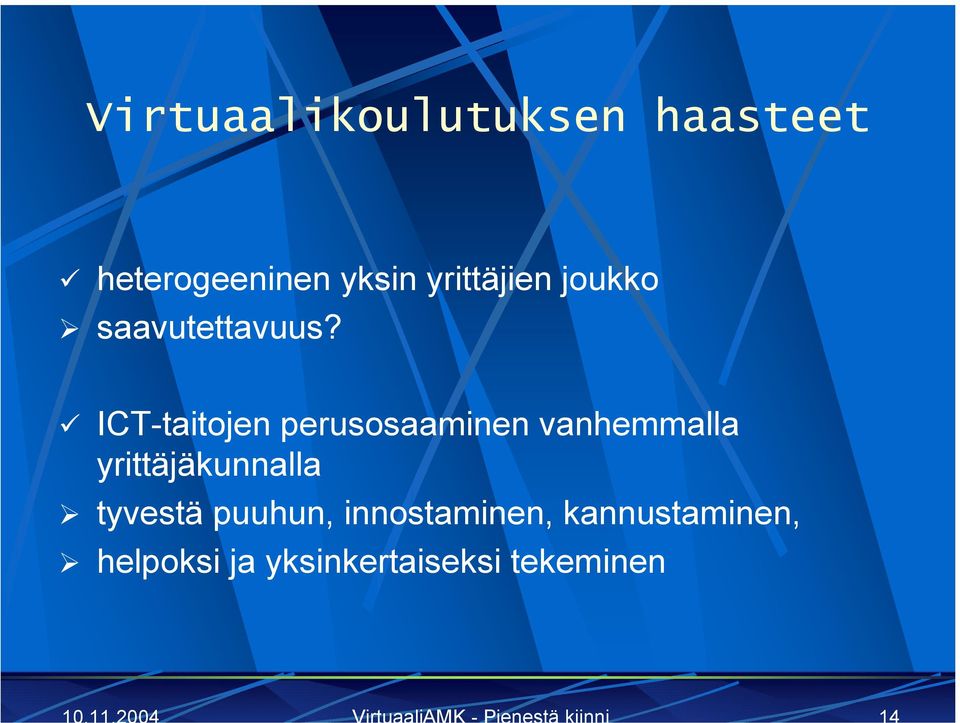 ICT-taitojen perusosaaminen vanhemmalla yrittäjäkunnalla